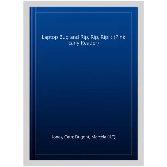 Laptop Bug and Rip, Rip, Rip! : (Pink Early Reader)