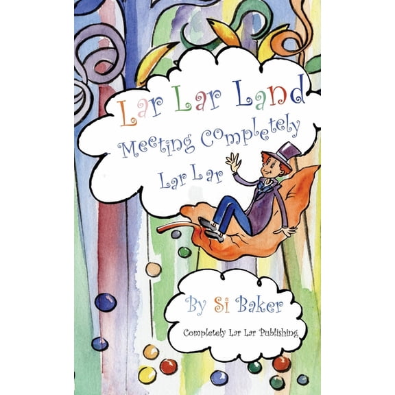 Lar Lar Land: Meeting Completely Lar Lar, (Paperback)