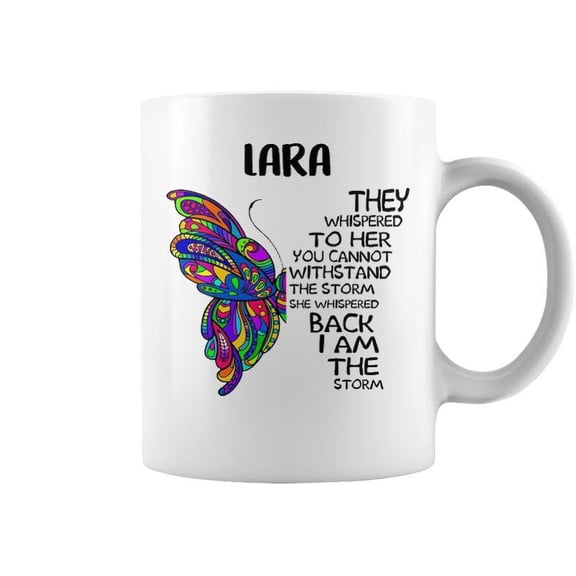 Lara Name Gift Lara I Am The Storm Coffee Mugs