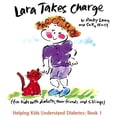 thumbnail image 1 of Lara Takes Charge : For Kids With Diabetes, Their Friends, and Siblings, 1 of 1