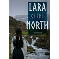 thumbnail image 1 of Lara of the North, (Paperback), 1 of 1