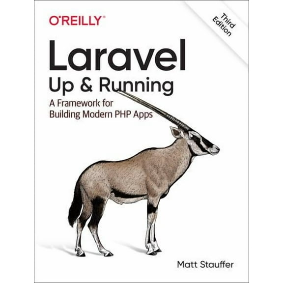 Laravel: Up & Running: A Framework for Building Modern PHP Apps (Paperback)