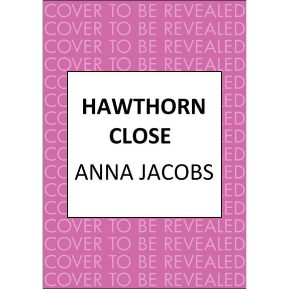 Pre-Owned Larch Tree Lane: Hawthorn Close: A Heartfelt Story from the Multi-Million Copy Bestselling Author Anna Jacobs (Hardcover)