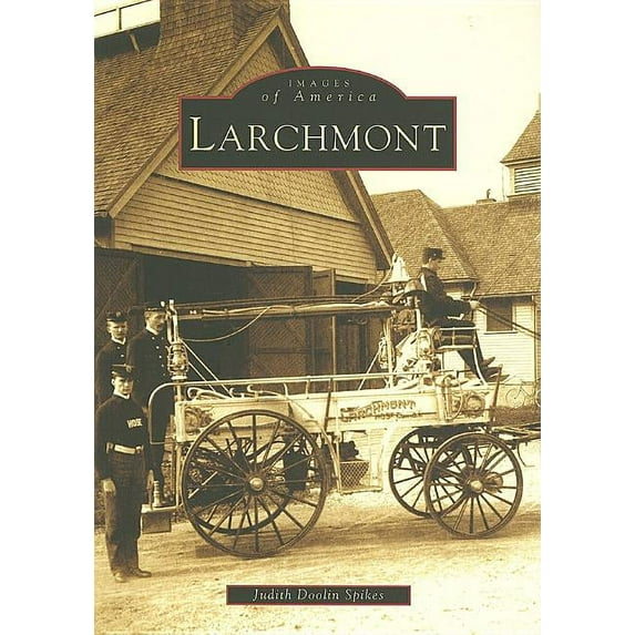 Larchmont (Paperback) by Judith Doolin Spikes