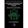 thumbnail image 1 of Large-Angle Convergent-Beam Electron Diffraction Applications to Crystal Defects, (Paperback), 1 of 1