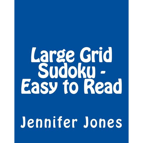 Large Grid Sudoku - Easy to Read : Easy to Read, Large Grid Sudoku Puzzles (Paperback)