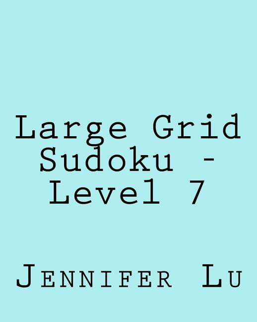 Large Grid Sudoku - Level 7: Easy to Read, Large Grid Sudoku Puzzles, (Paperback)