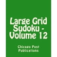 thumbnail image 1 of Large Grid Sudoku - Volume 12: Fun, Large Grid Sudoku Puzzles, (Paperback), 1 of 1