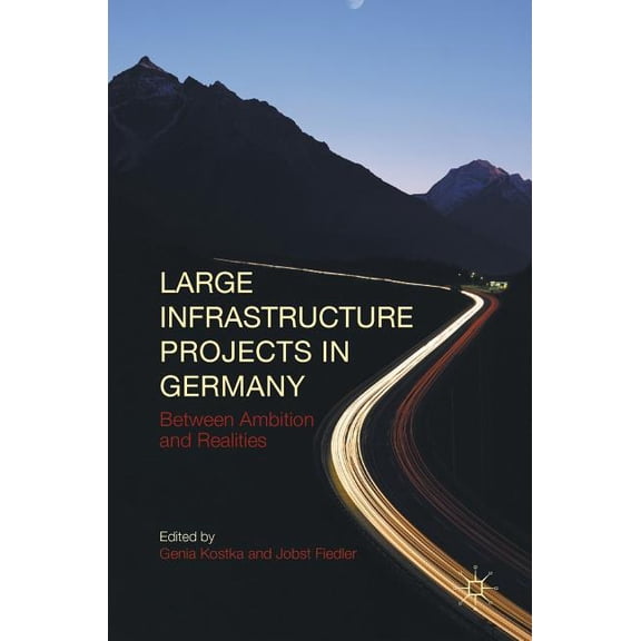 Large Infrastructure Projects in Germany: Between Ambition and Realities, (Hardcover)