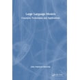 thumbnail image 1 of Large Language Models: Concepts, Techniques and Applications, (Hardcover), 1 of 1