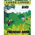 thumbnail image 1 of Large-Lipped Bird Coloring Book: Bird Coloring Book For Great Gift (Paperback), 1 of 1