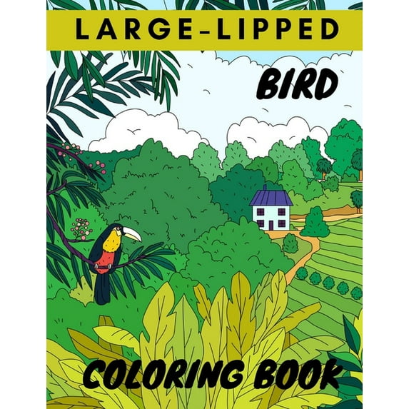 Large-Lipped Bird Coloring Book: Bird Coloring Book For Great Gift (Paperback)