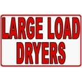 thumbnail image 1 of Large Load Dryers Sign, 1 of 1