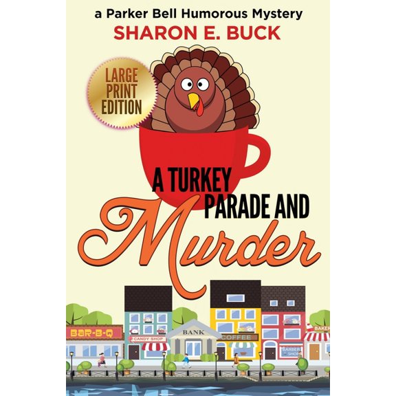 Large Print - A Parker Bell Florida Humo A Turkey Parade and Murder - LARGE PRINT, Book 6, (Paperback)
