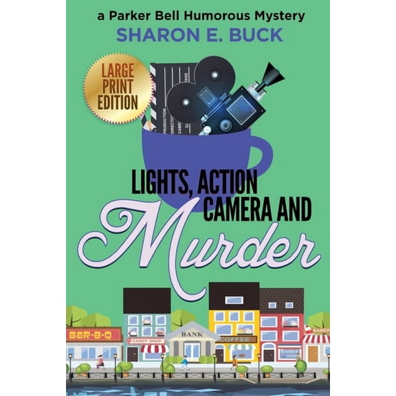 Large Print - A Parker Bell Florida Humo Lights, Action, Camera and Murder - LARGE PRINT, Book 5, (Paperback)