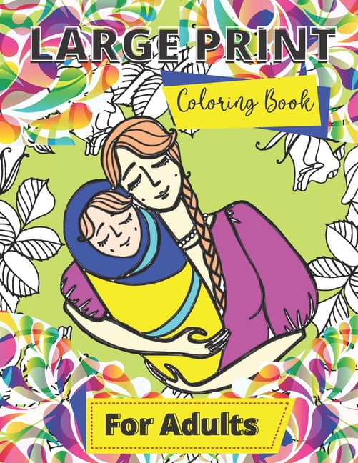 Large Print Adult Coloring Book: Simple Coloring Book For Adults ...