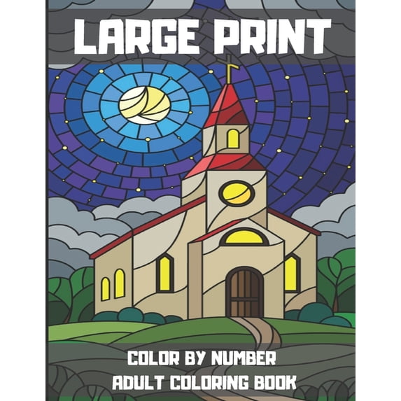 Large Print Color By Number Adult Coloring Book: A Fun Coloring Gift Book for Adults. (Paperback)