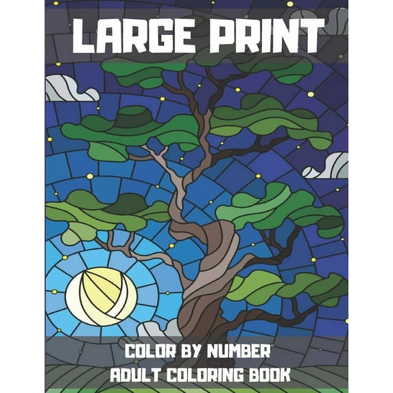 Large Print Color By Number Adult Coloring Book: 50 Unique Color By Number Design for drawing and coloring Stress Relieving Designs for Adults Relaxation. (Paperback)