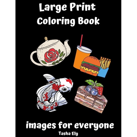 Large Print Coloring Book: Images for Everyone