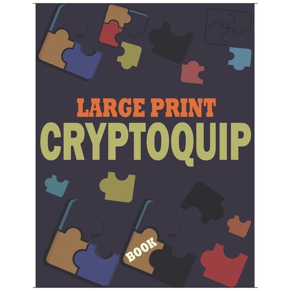 Large Print Cryptoquip Book: Challenging and Funny Brain Teaser Cryptograms Puzzle - Cryptogram Puzzles Book With Hints, (Paperback)