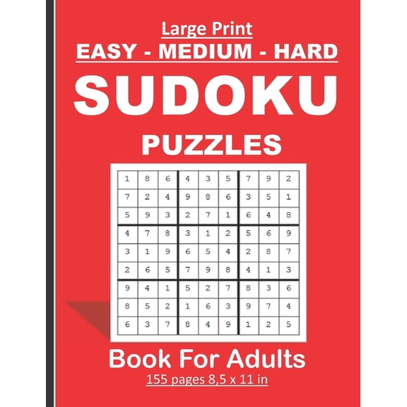 Large Print Easy, Medium and Hard Sudoku Puzzles Book For Adults. : 120 sudoku puzzles book for adults/seniors . Nice birthday gift for parents and friends. (Paperback)