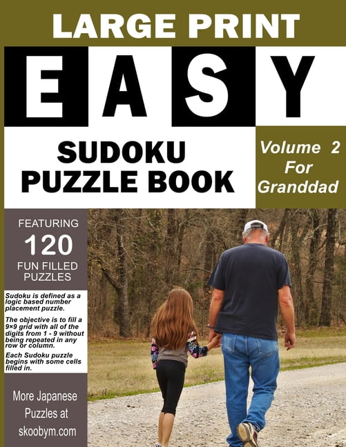 Large Print Easy Sudoku Puzzle Book: LARGE PRINT EASY SUDOKU PUZZLE BOOK Volume 2: 120 Level Six Easy Mind Benders for Granddads Day Gift (Paperback)(Large Print)