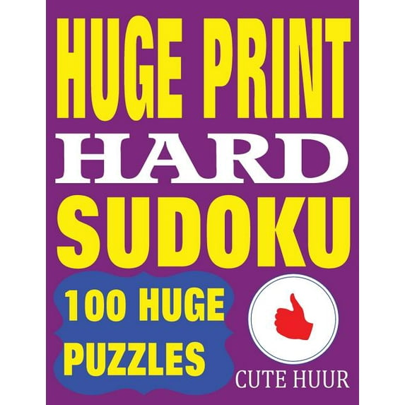 Large Print Hard Sudoku Huge Print Hard Sudoku: 100 Hard Sudoku Puzzles with 2 puzzles per page. 8.5 x 11 inch book, Book 1, (Paperback)