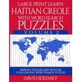 thumbnail image 1 of Large Print Learn Haitian Creole with Word Search Puzzles Volume 2: Learn Haitian Creole Language Vocabulary with 130 Challenging Bilingual Word Find, 1 of 1