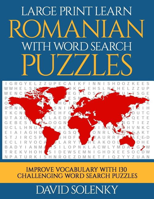 Large Print Learn Romanian with Word Search Puzzles: Learn Romanian ...