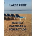 thumbnail image 1 of Large Print Monthly Calendar & Contact Log: Monthly Calendar and Contact Log for people who need Large Print, 1 of 1