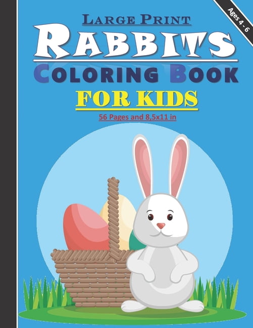 Large Print Rabbits Coloring Book for Kids: Amazing drawings of cute ...