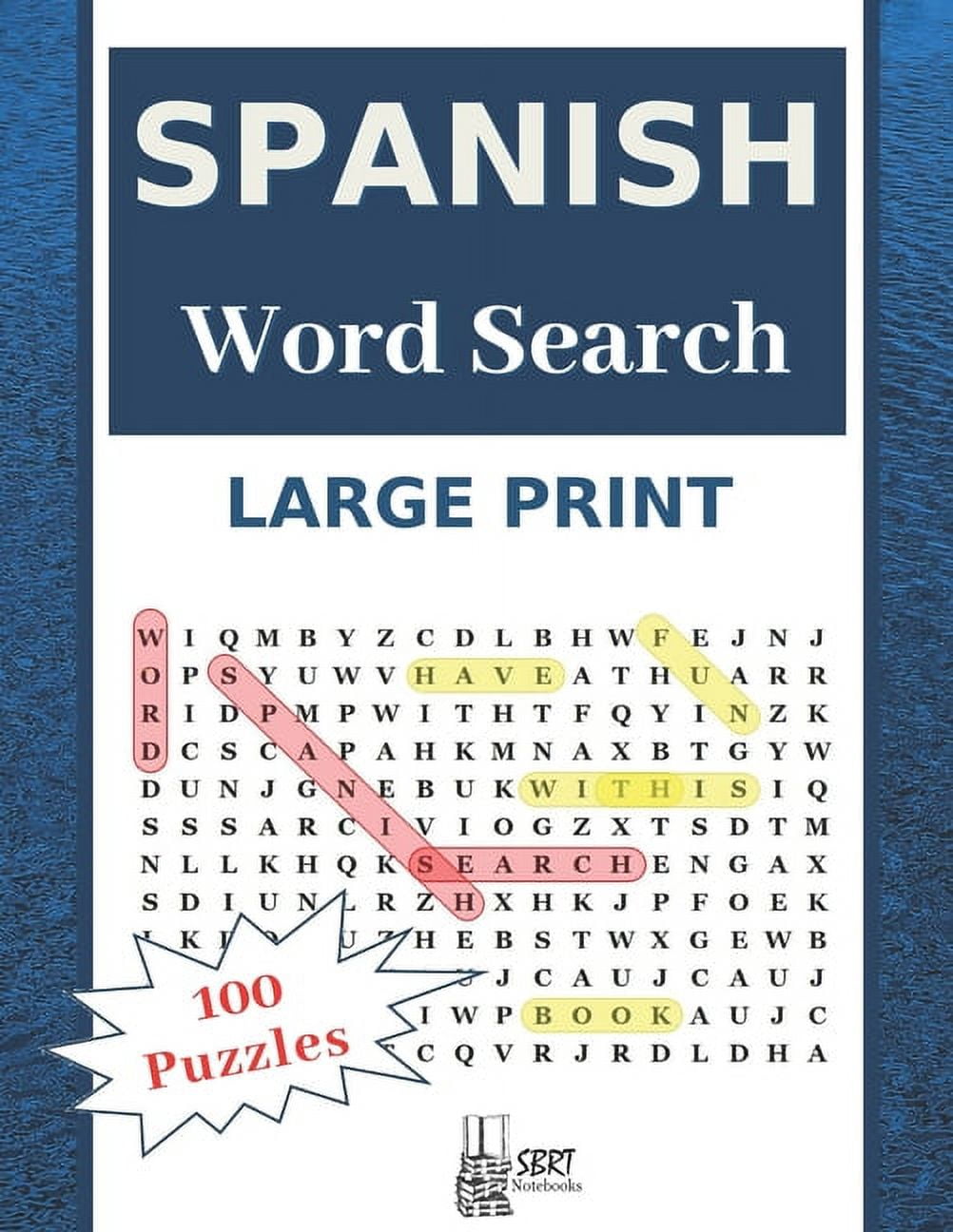 Large Print Spanish Word Search: Have Fun With 100 Stress-Relieving Puzzles for Adults and Kids (8.5 large-print-spanish-word-search-have-fun-with-100-stress-relieving-puzzles-for-adults-and-kids-8-5-x11-large-print-paperback-walmart-com