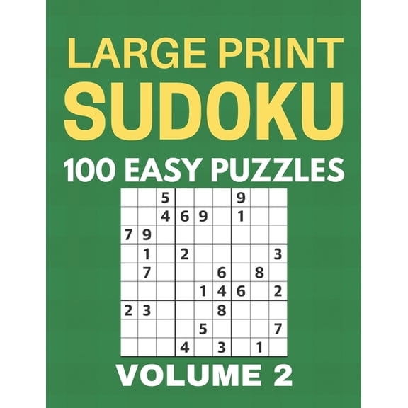 Large Print Sudoku - 100 Easy Puzzles - Volume 2 - One Puzzle Per Page - Puzzle Book For Adults Large type / large print ed