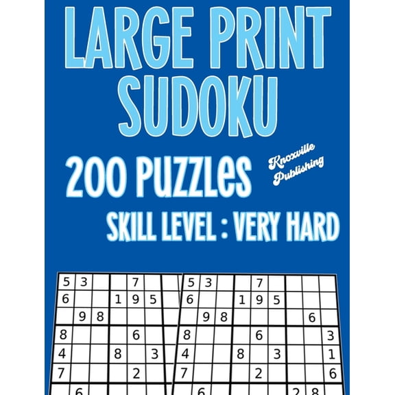 Large Print Sudoku 200 Puzzles Skill Level: Very Hard: Large Print Sudoku Books For Seniors Large 40 point Font For Easy, (Paperback)