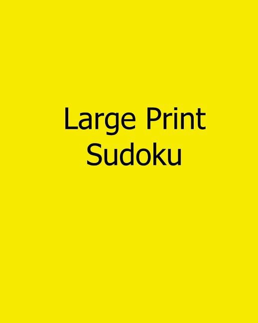 Large Print Sudoku : 80 Easy to Read, Large Print Sudoku Puzzles (Paperback)