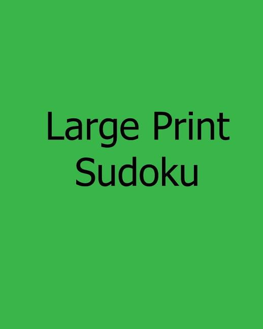 Large Print Sudoku: Fun, Big Print Puzzles