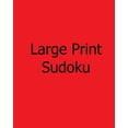 thumbnail image 1 of Large Print Sudoku : Fun, Large Grid Sudoku Puzzles (Paperback), 1 of 1