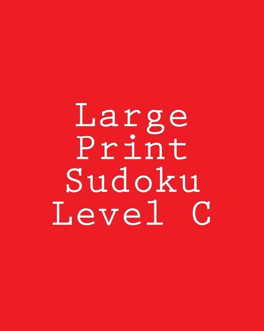 Large Print Sudoku Level C: Easy to Medium Sudoku Puzzles (Paperback)(Large Print)
