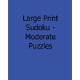 thumbnail image 1 of Large Print Sudoku - Moderate Puzzles : 80 Easy to Read, Large Print Sudoku Puzzles (Paperback), 1 of 1