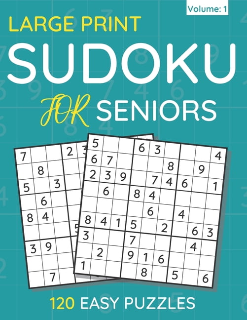 Large Print Sudoku for Seniors: Large Print Sudoku For Seniors: 120 Easy Puzzles For Adults & Seniors (Volume: 1) (Paperback)(Large Print)