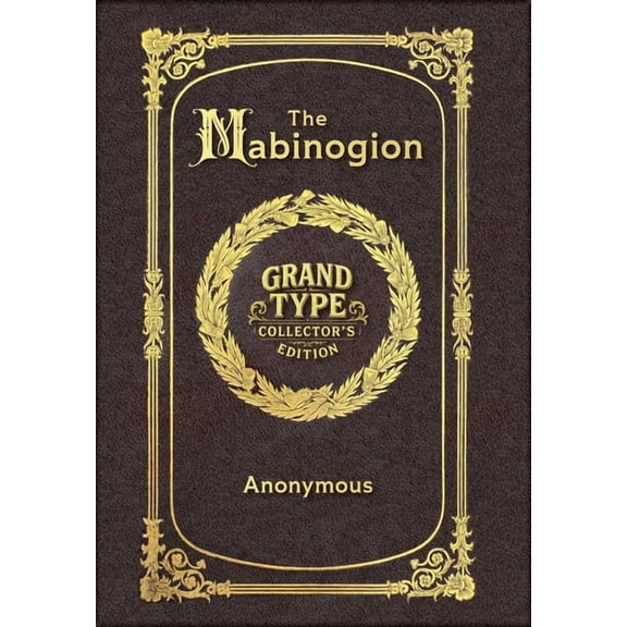 Large Print - The Mabinogion - Grand Type Collector's Edition - Matte Hardcover with Dust Jacket, (Hardcover)