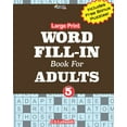 thumbnail image 1 of Easy Crossword Fill-In Challenge for Adults: Large Print WORD FILL-IN Book For ADULTS; Vol.5 (Paperback)(Large Print), 1 of 1
