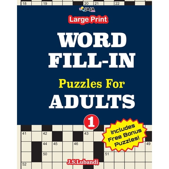 100 Crossword Fill-In Puzzles for Adults: Large Print WORD FILL-IN Puzzles For ADULTS; Vol.1 (Paperback)(Large Print)