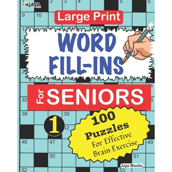 100 Amazing Crossword Fill-In Puzzles: Large Print WORD FILL-INS For SENIORS; Vol. 1 (Paperback)(Large Print)