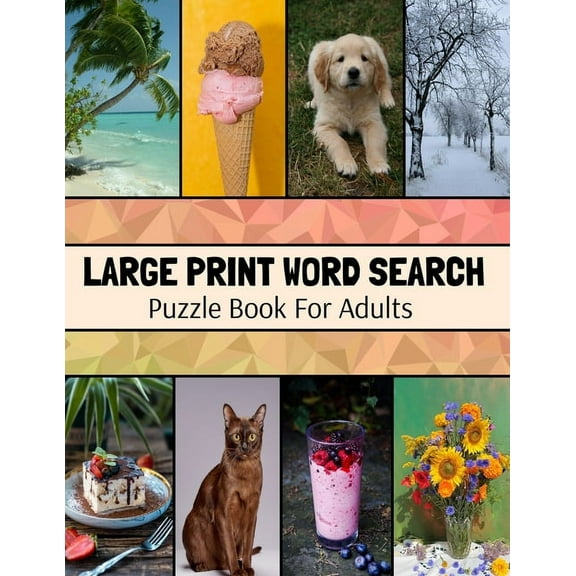 Large Print Word Search Puzzle Book for Adults : Wide Variety Of Topics, Large Print Activity Book, Word Find Puzzle Books for Adults (Paperback)