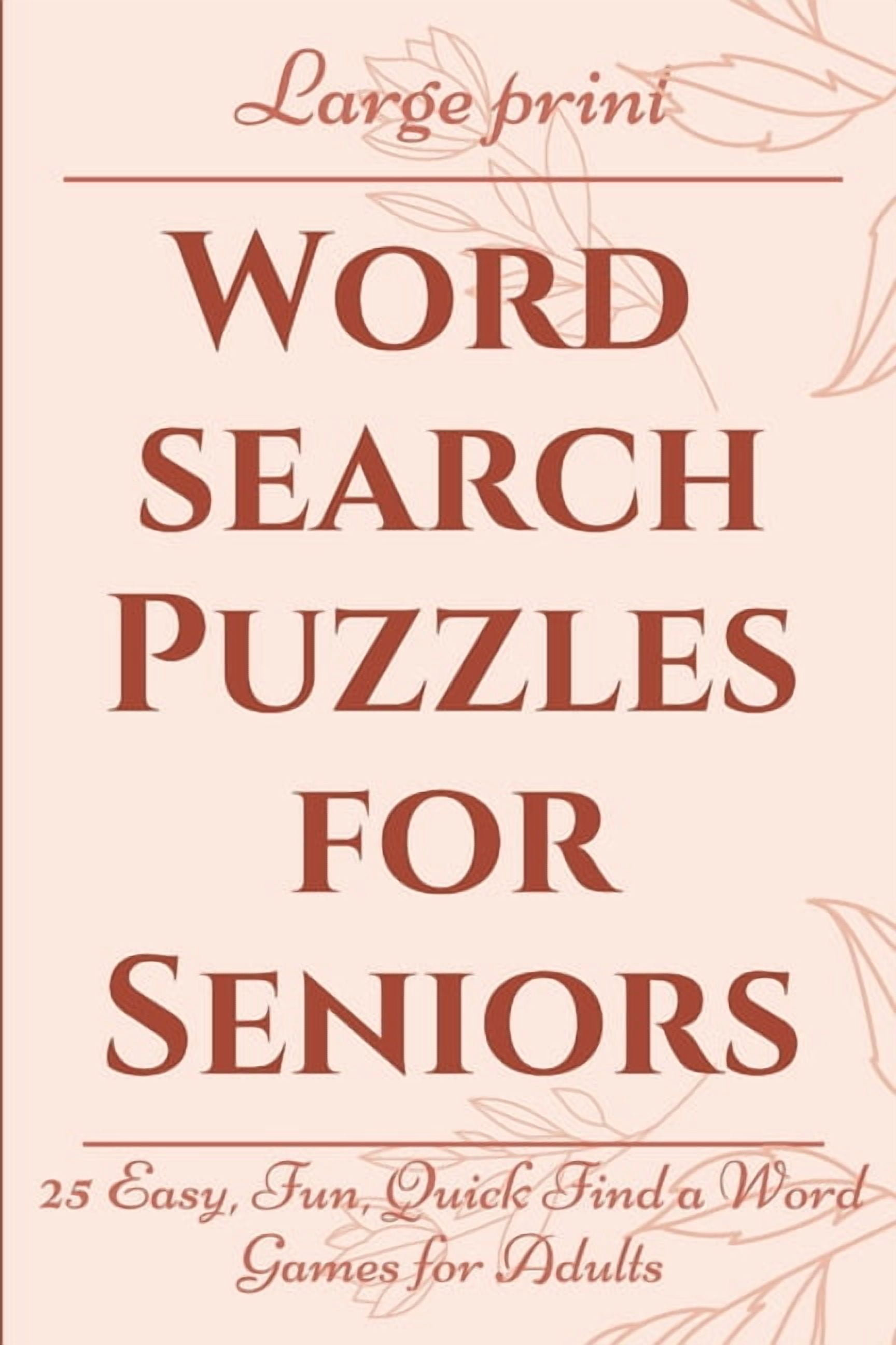 Large Print Word Search Puzzles for Seniors: 25 Easy, Fun, Quick Find a