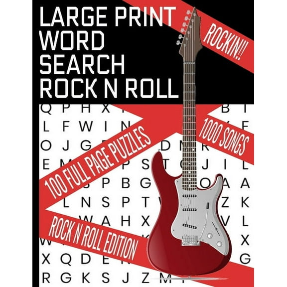 Large Print Word Search Rock N Roll: This Word Find Puzzle Book Covers Decades of the Best Rock - 100 Word Search Puzzles - 1000 Songs in All - Makes a Great Gift for the Music Lover, (Paperback)