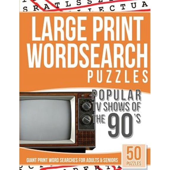 Large Print Wordsearches Puzzles Popular TV Shows of the 90s: Giant Print Word Searches for Adults & Seniors