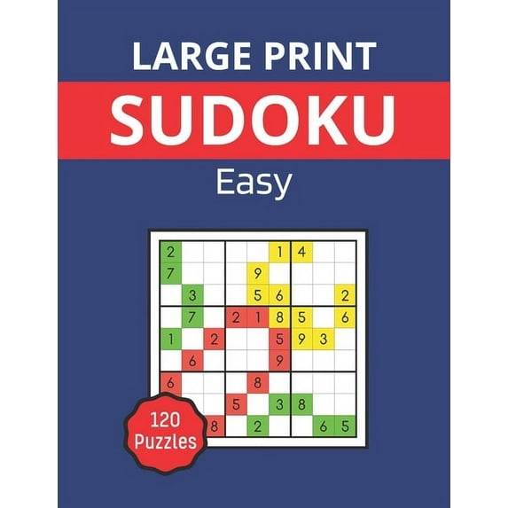 Large Print Easy Sudoku Puzzle Book for Large Print sudoku - Easy: Sudoku Book with 120 sudoku puzzles for adults and seniors, Book 1, (Paperback)