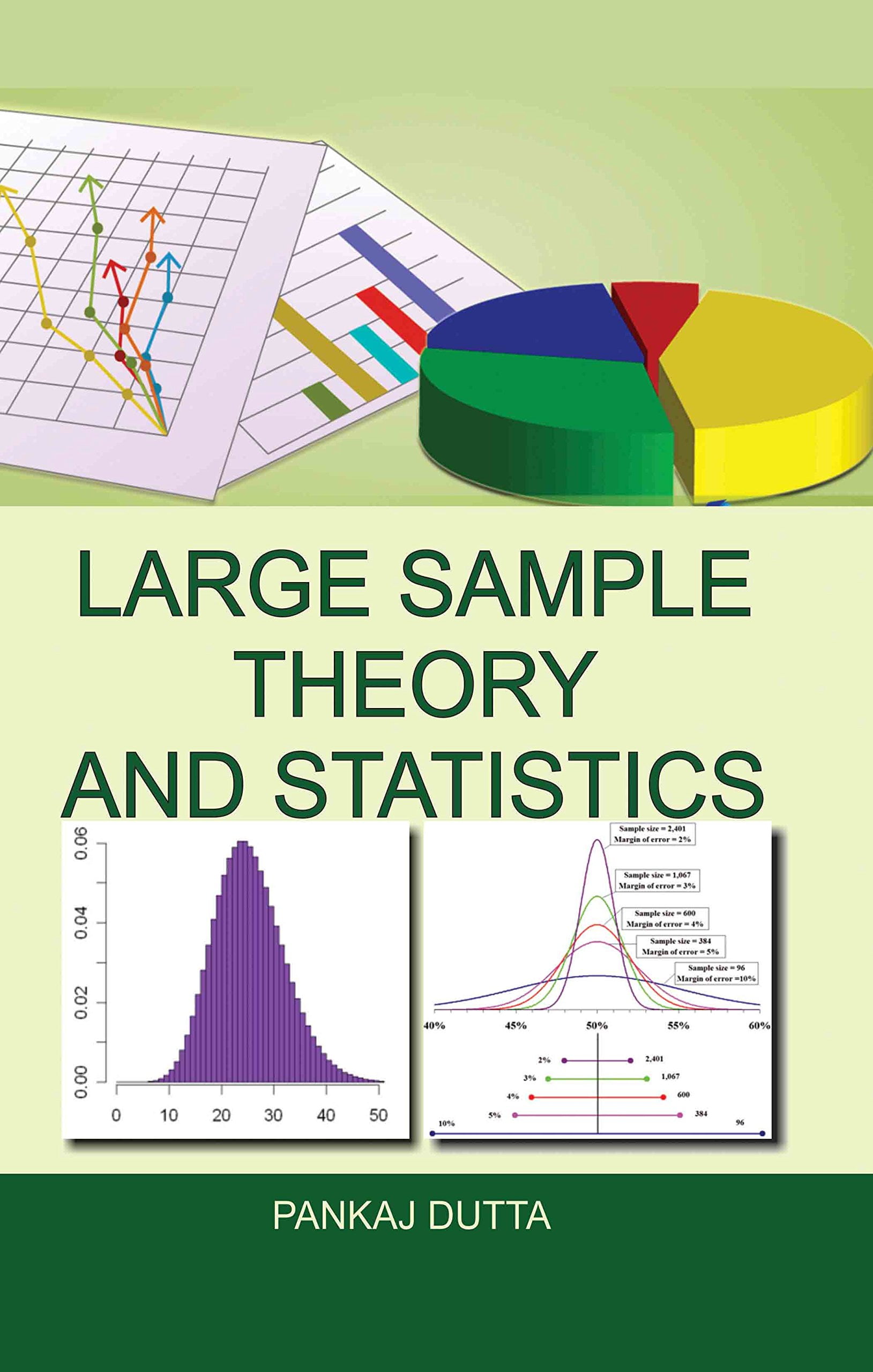 Large Sample Theory and Statistics Pankaj Dutta